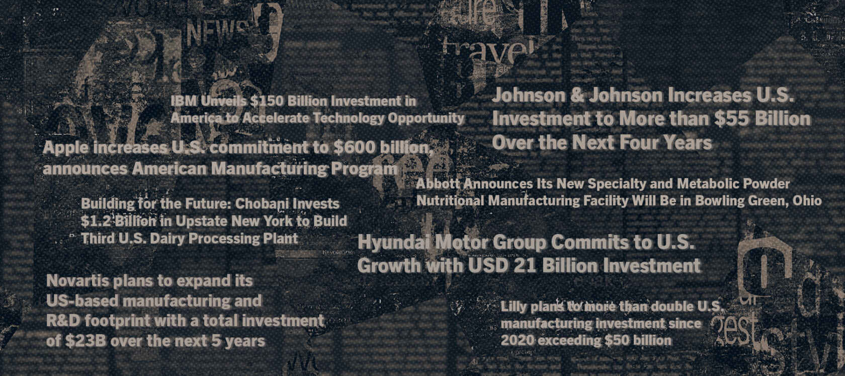 A collage of headlines announcing major investments in U.S. manufacturing and research by companies like IBM, Apple, Johnson & Johnson, Hyundai, Novartis, and others.